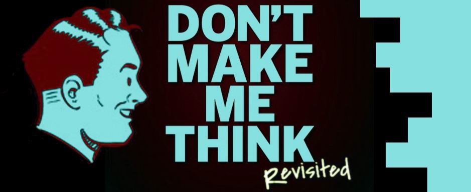 Don’t Make Me Think, Revisited