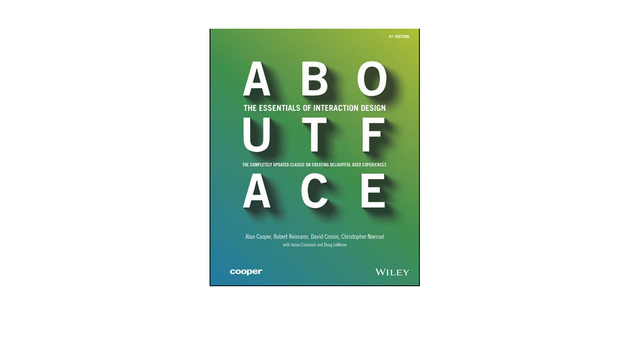 About Face: The Essentials of Interaction Design